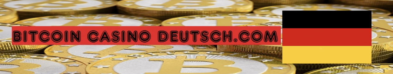 Bitcoin Casino Deutsch